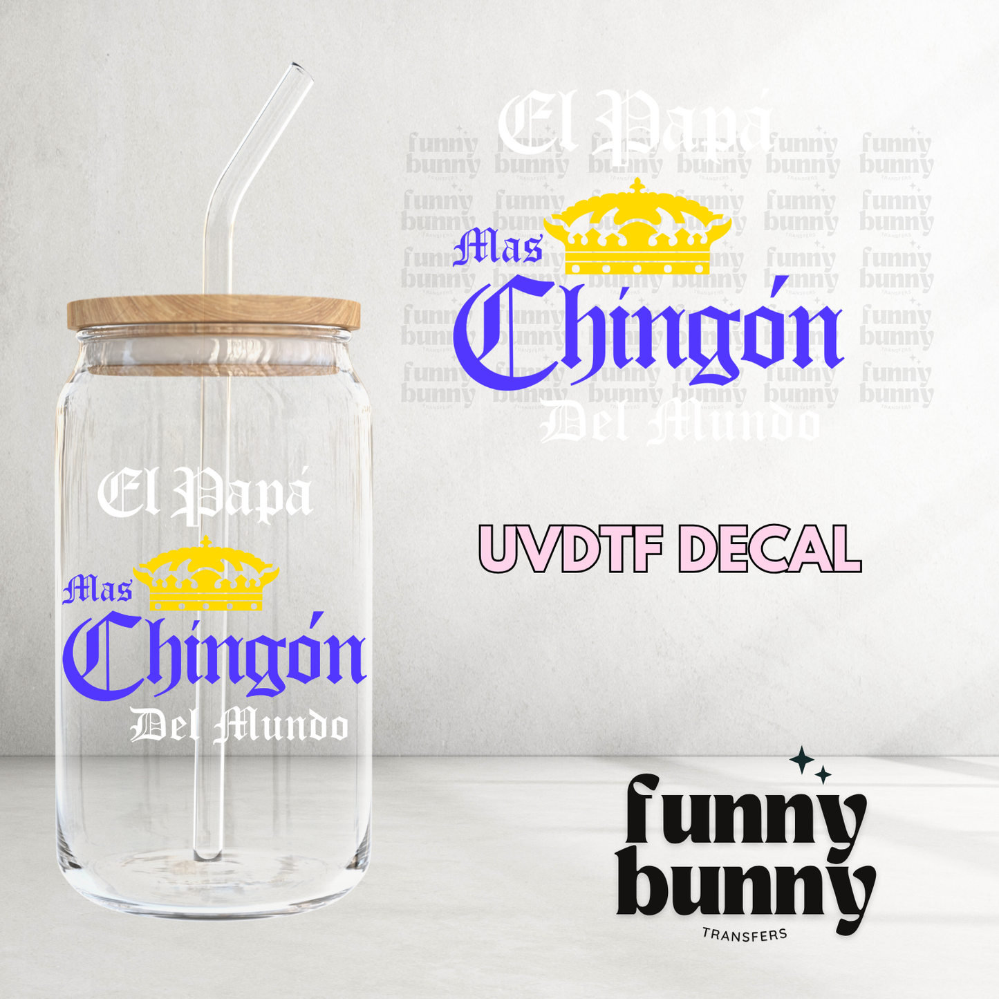 Papa Mas Chingon - UVDTF Decal