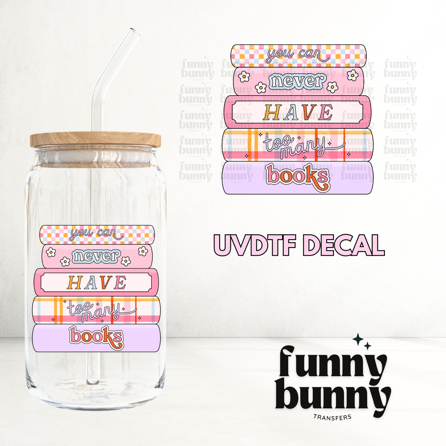 Pastel Never Have Too Many Books - UVDTF Decal