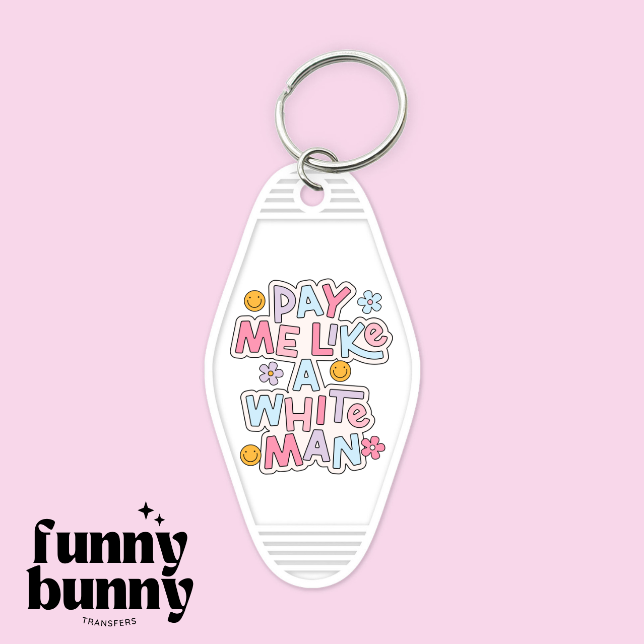 Pay Me Like A White Man - Motel Keychain
