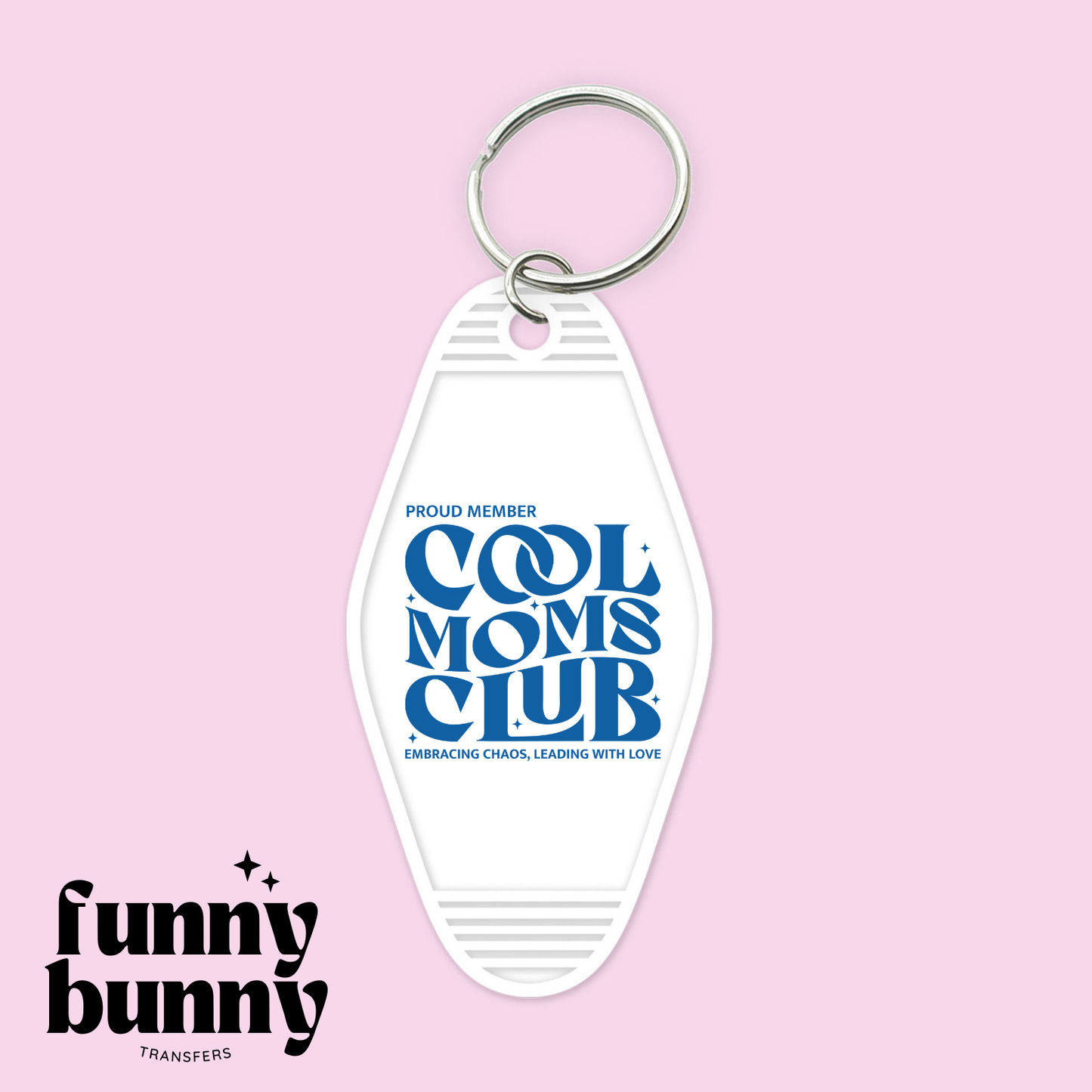 Proud Cool Moms Club - Motel Keychain