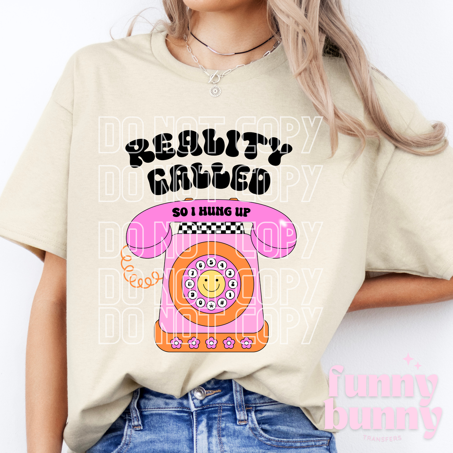 Reality Called - DTF Transfer