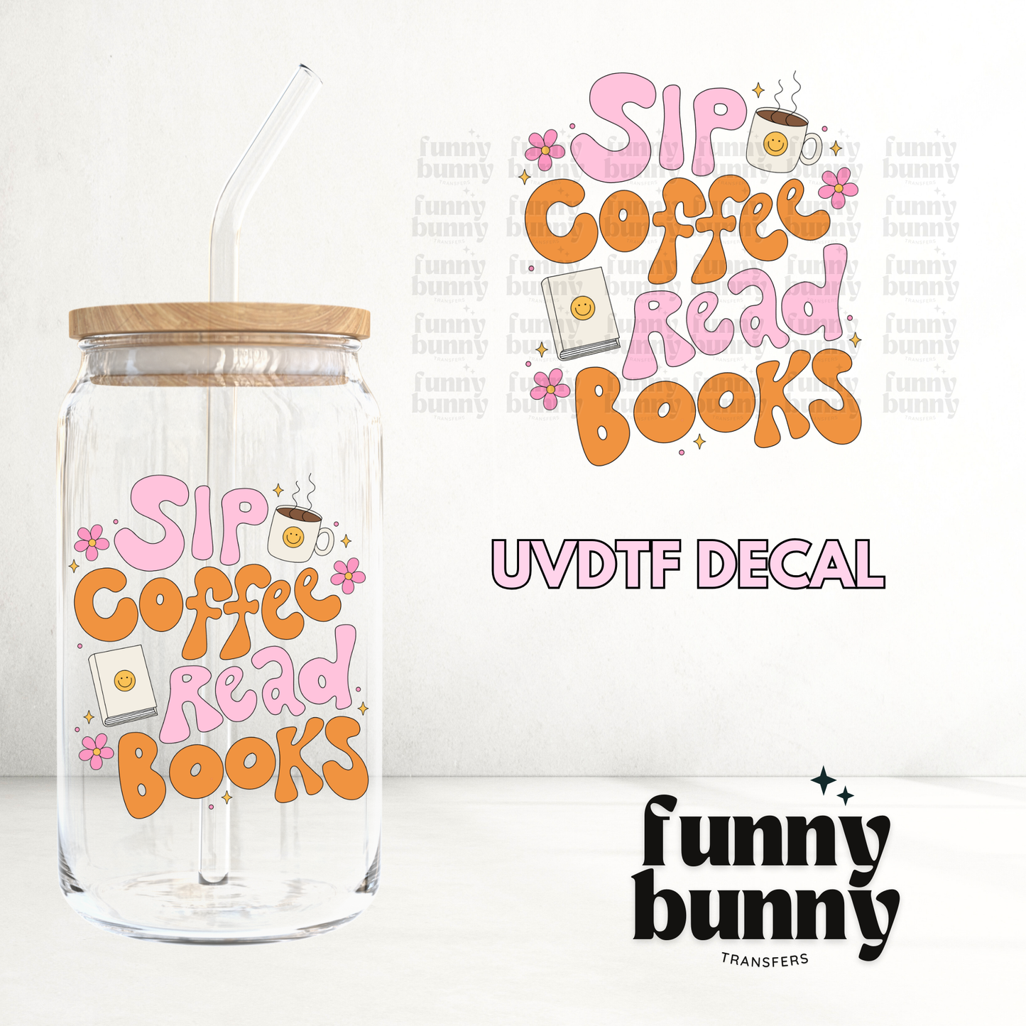 Sip Coffee Read Books - UVDTF Decal