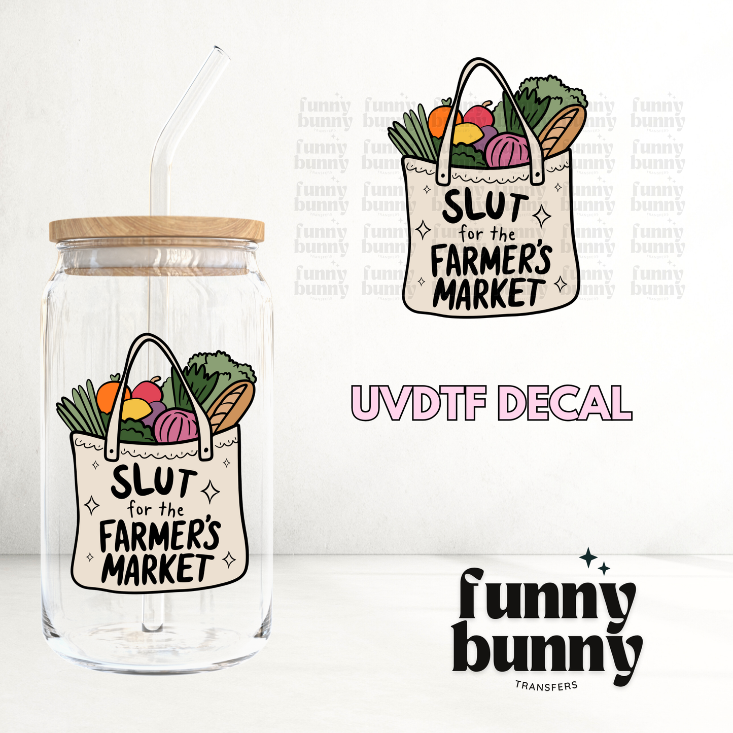 Slut For The Farmer's Market - UVDTF Decal