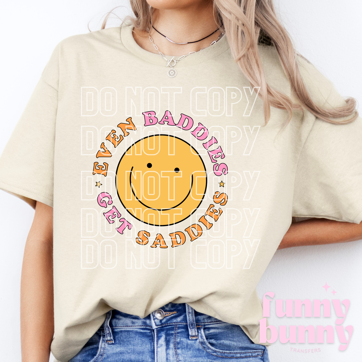 Smile through the Saddies - DTF Transfer