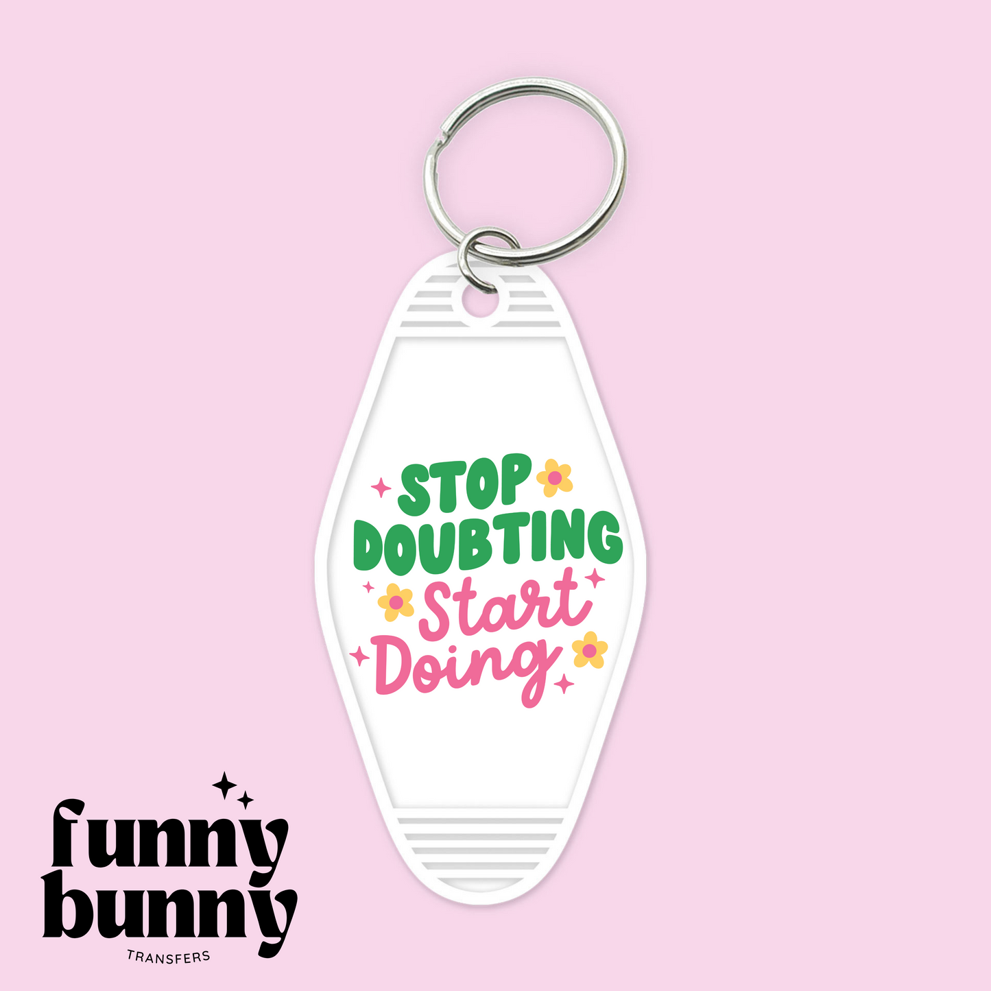 Stop Doubting Start Doing - Motel Keychain