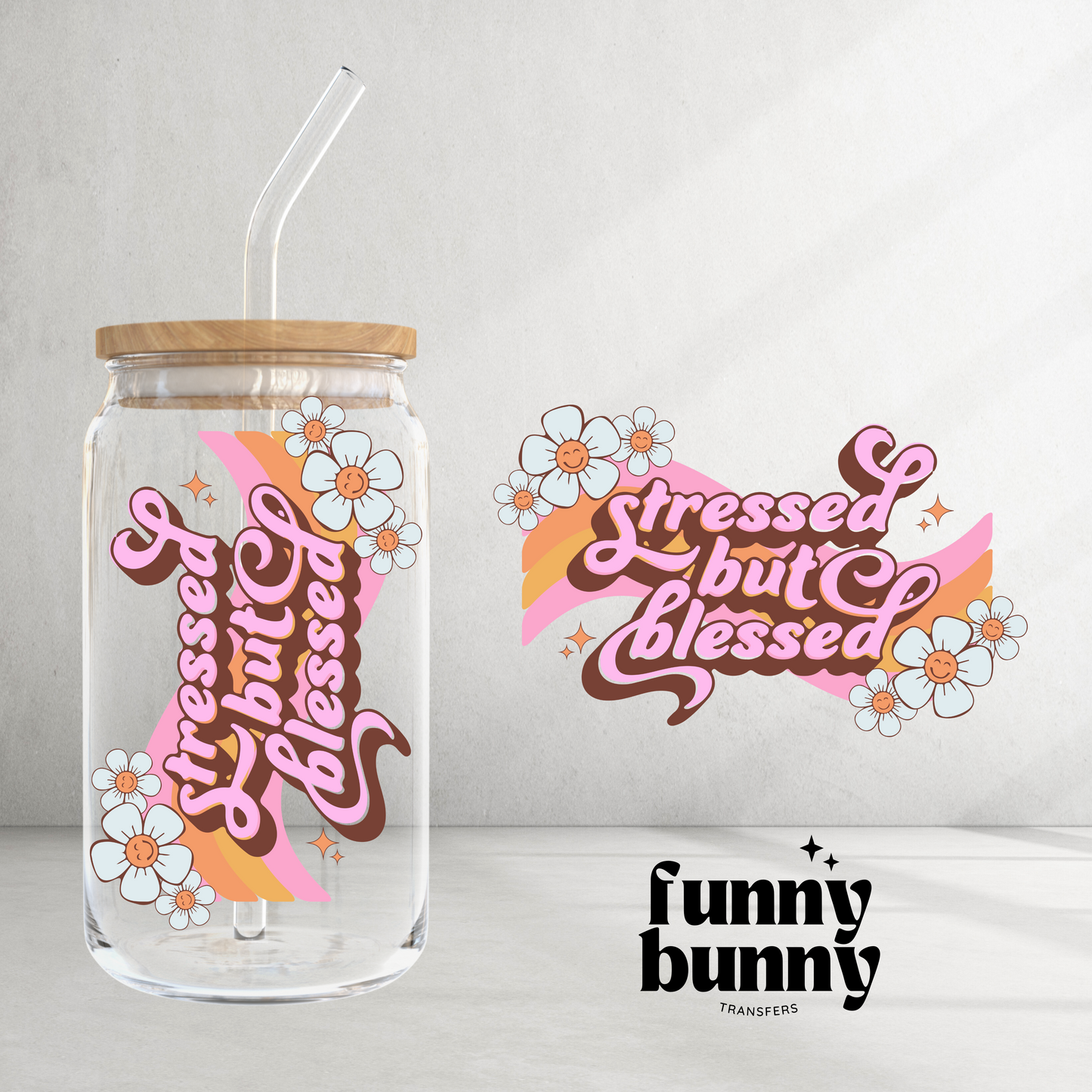 Stressed But Blessed - UVDTF Decal