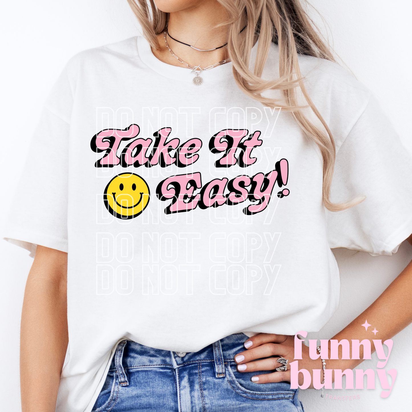 Take It Easy - DTF Transfer
