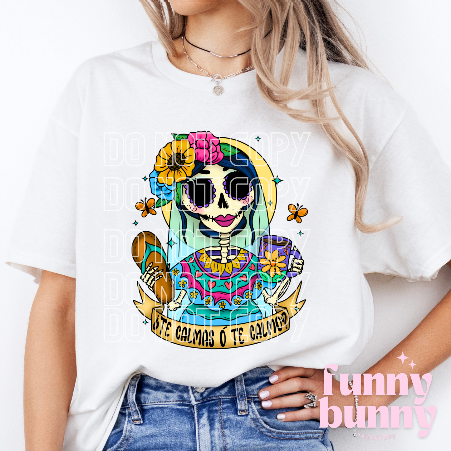 Te Calmas Skully - DTF Transfer