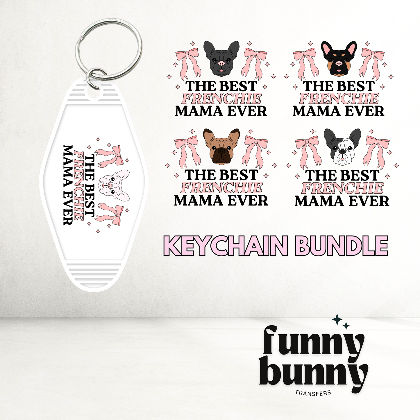 The Best Frenchie Mama - Motel Keychain Bundle