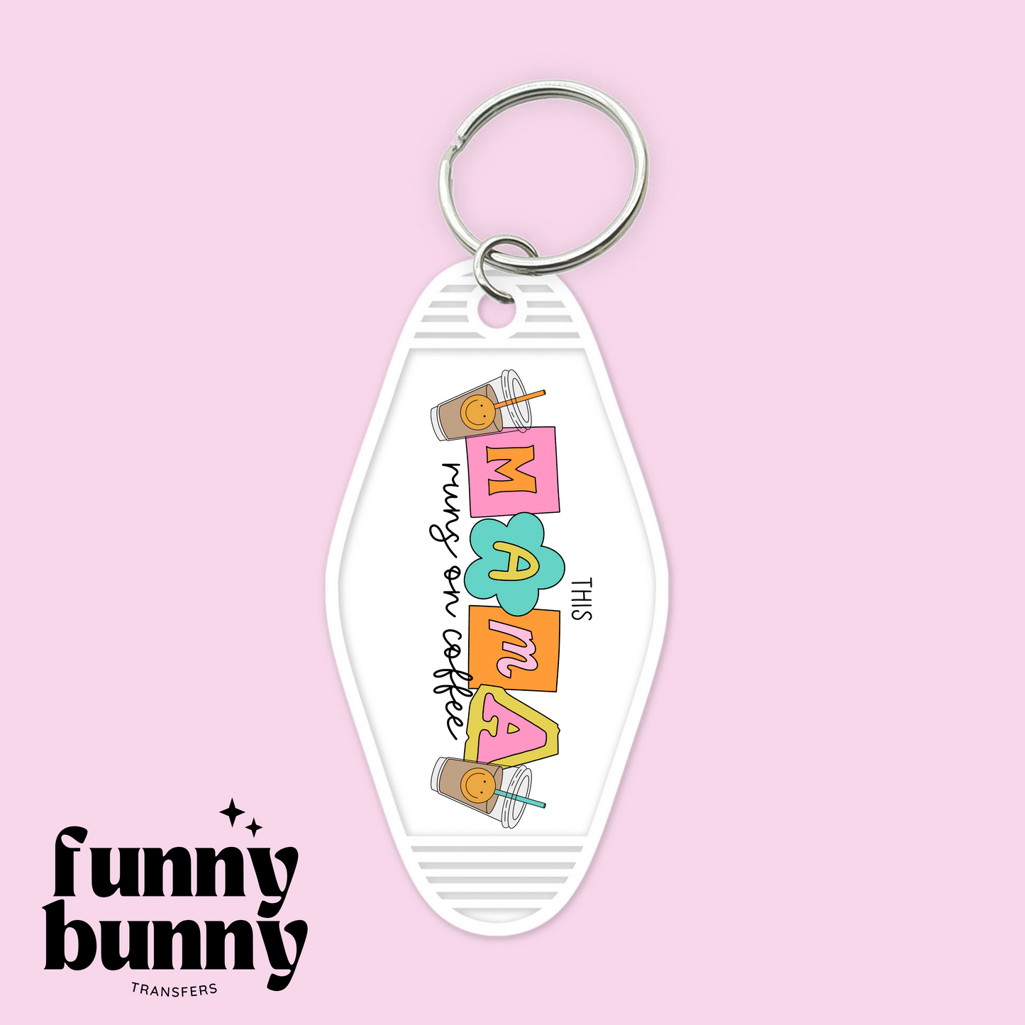This Mama Runs On Coffee - Motel Keychain