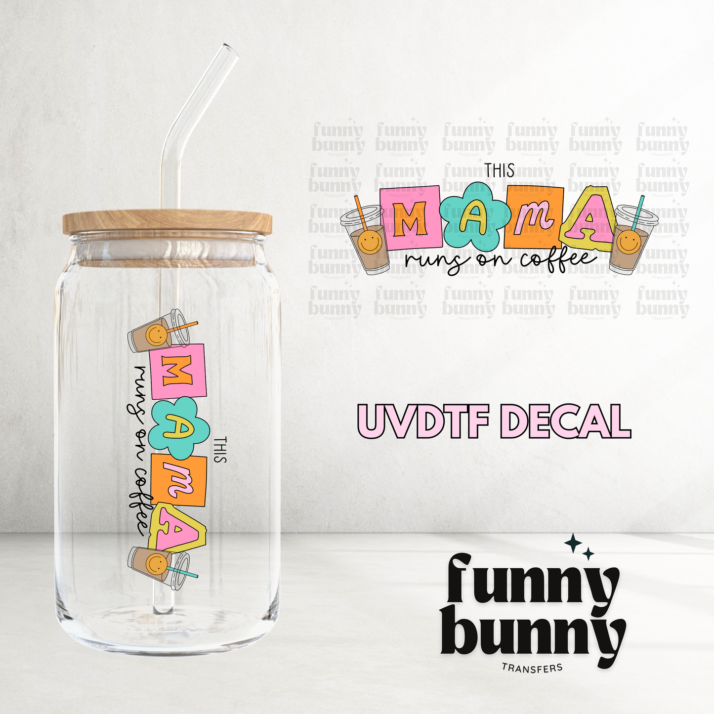 This Mama Runs on Coffee - UVDTF Decal