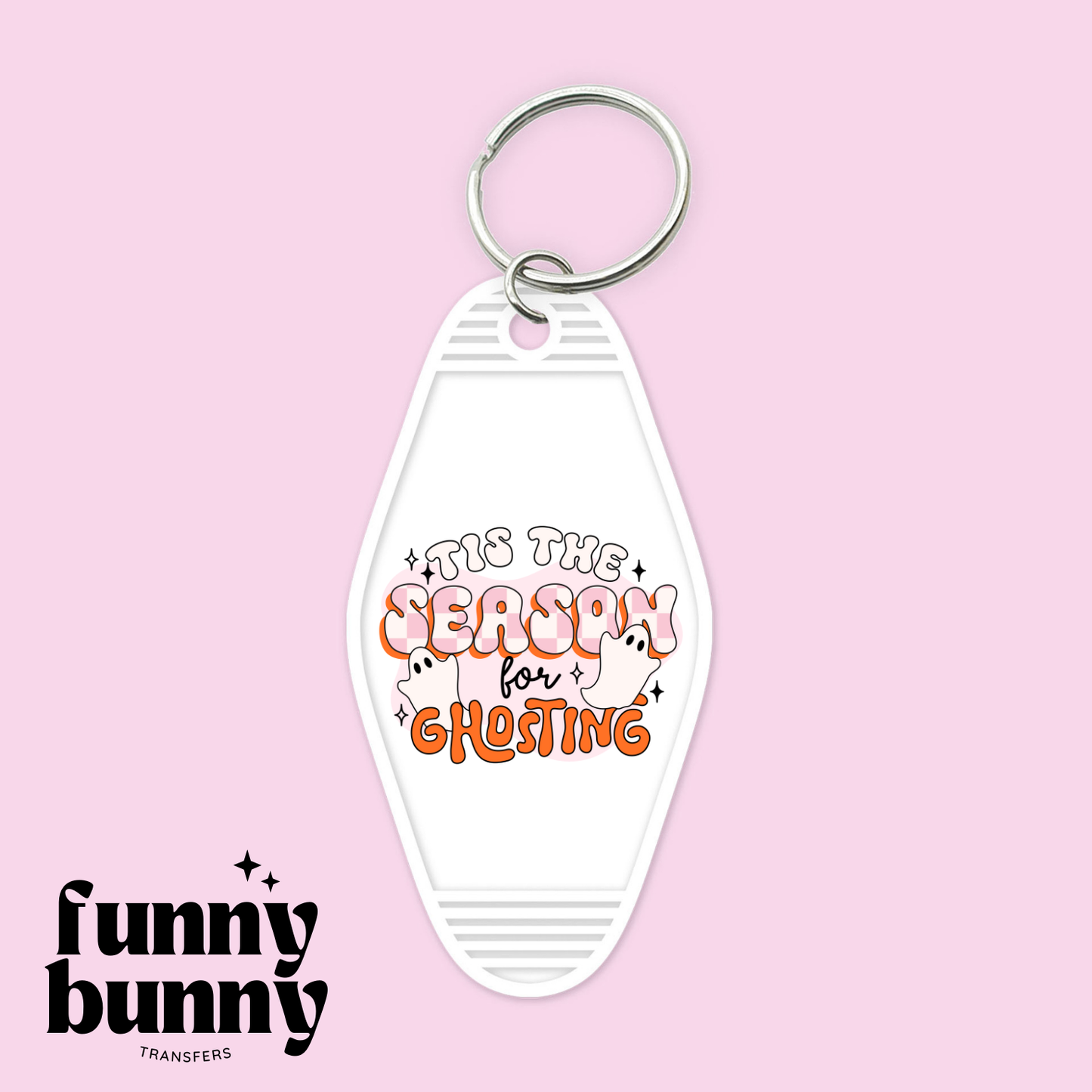 Tis The Season For Ghosting - Motel Keychain