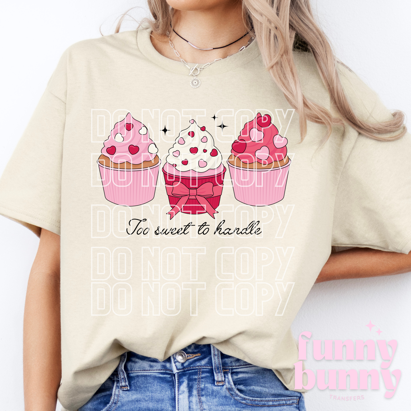 Too Sweet To Handle - DTF Transfer