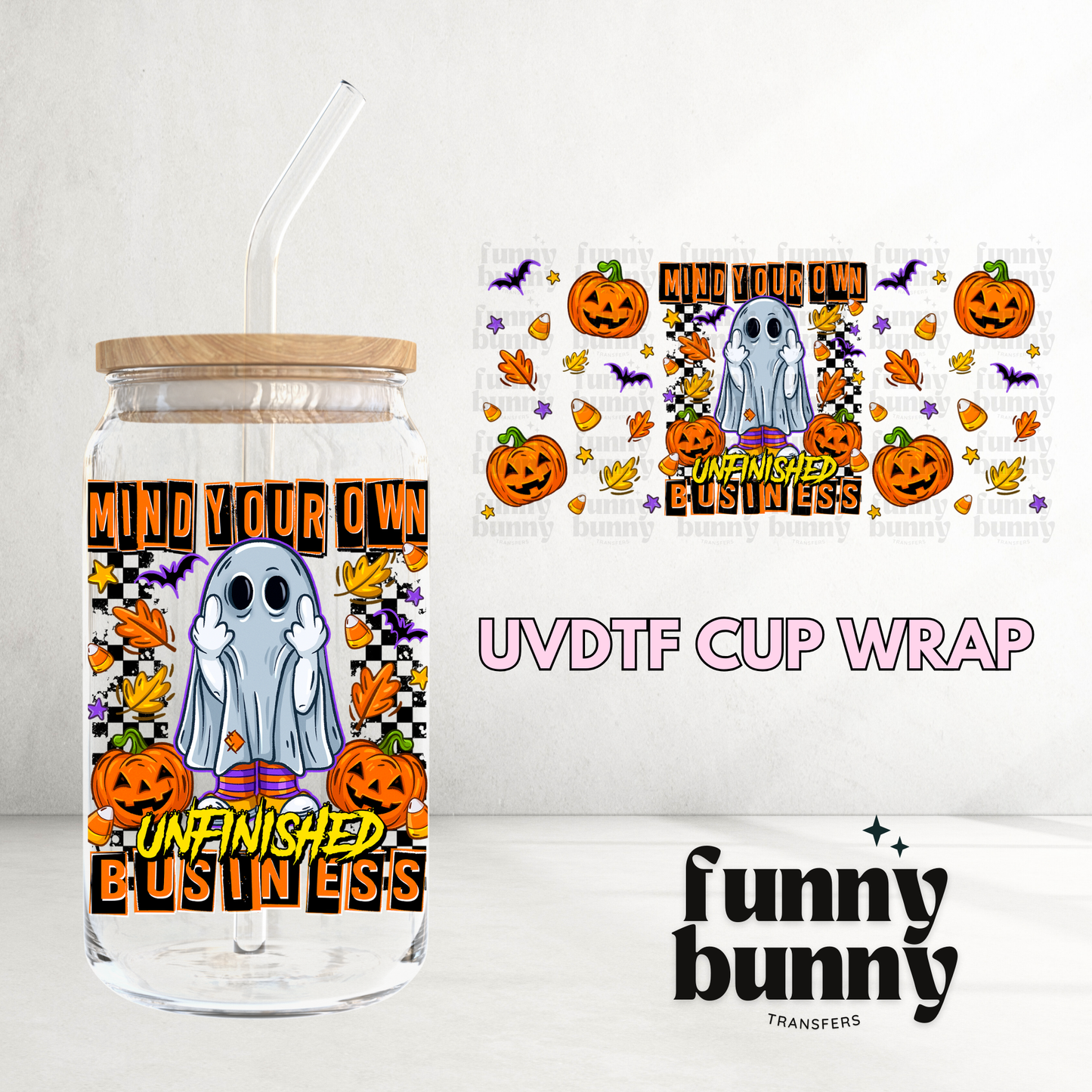 Unfinished Business - 16oz UVDTF Cup Wrap