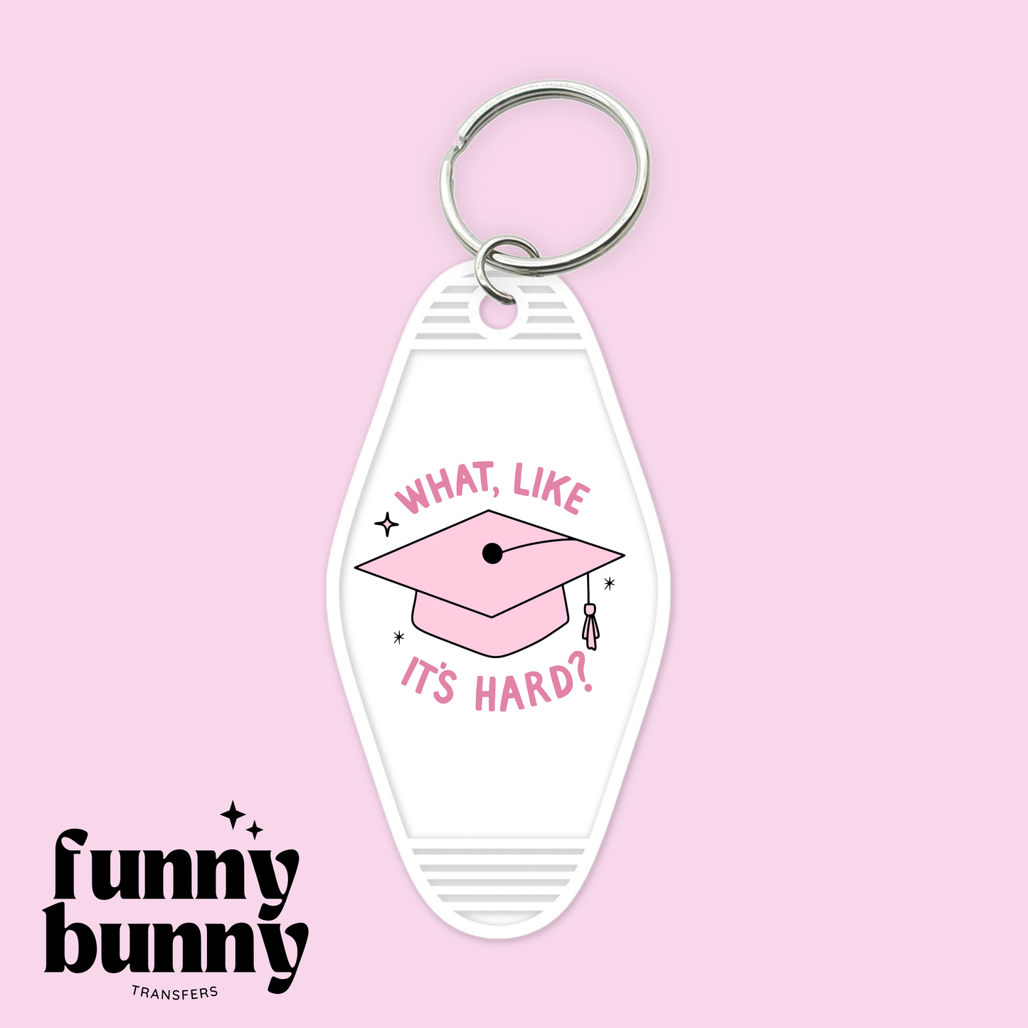 What, Like It's Hard - Motel Keychain