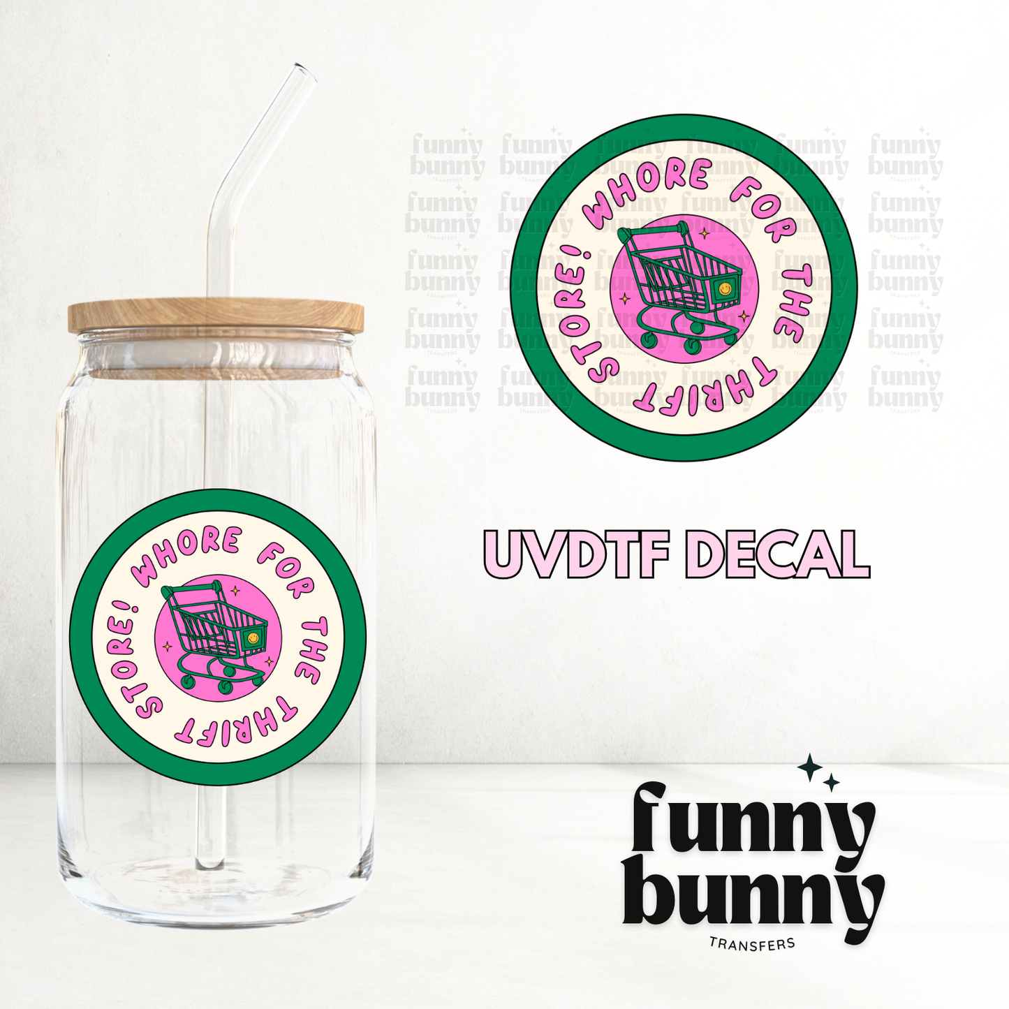 Whore For The Thrift - UVDTF Decal