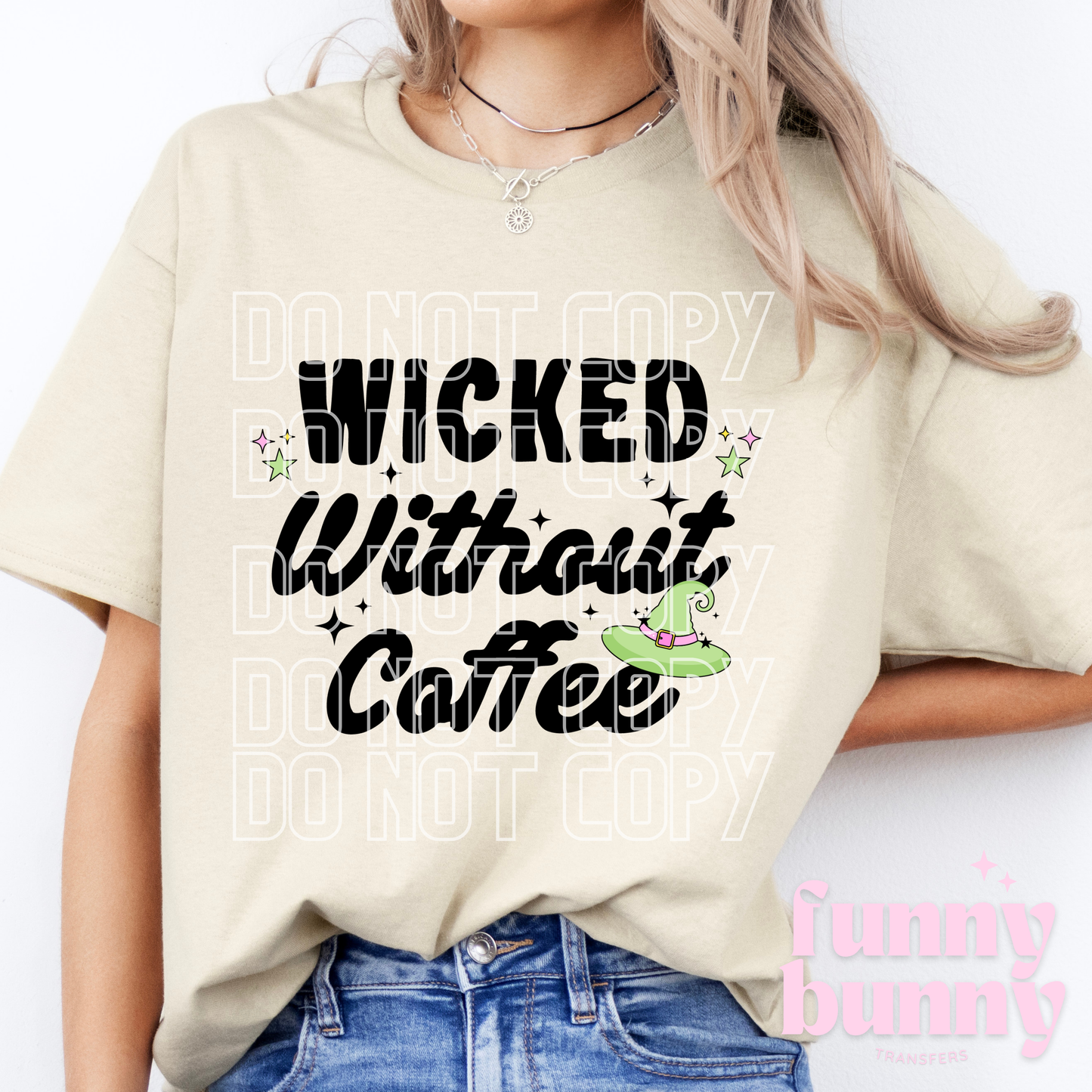 Wicked Without Coffee - DTF Transfer