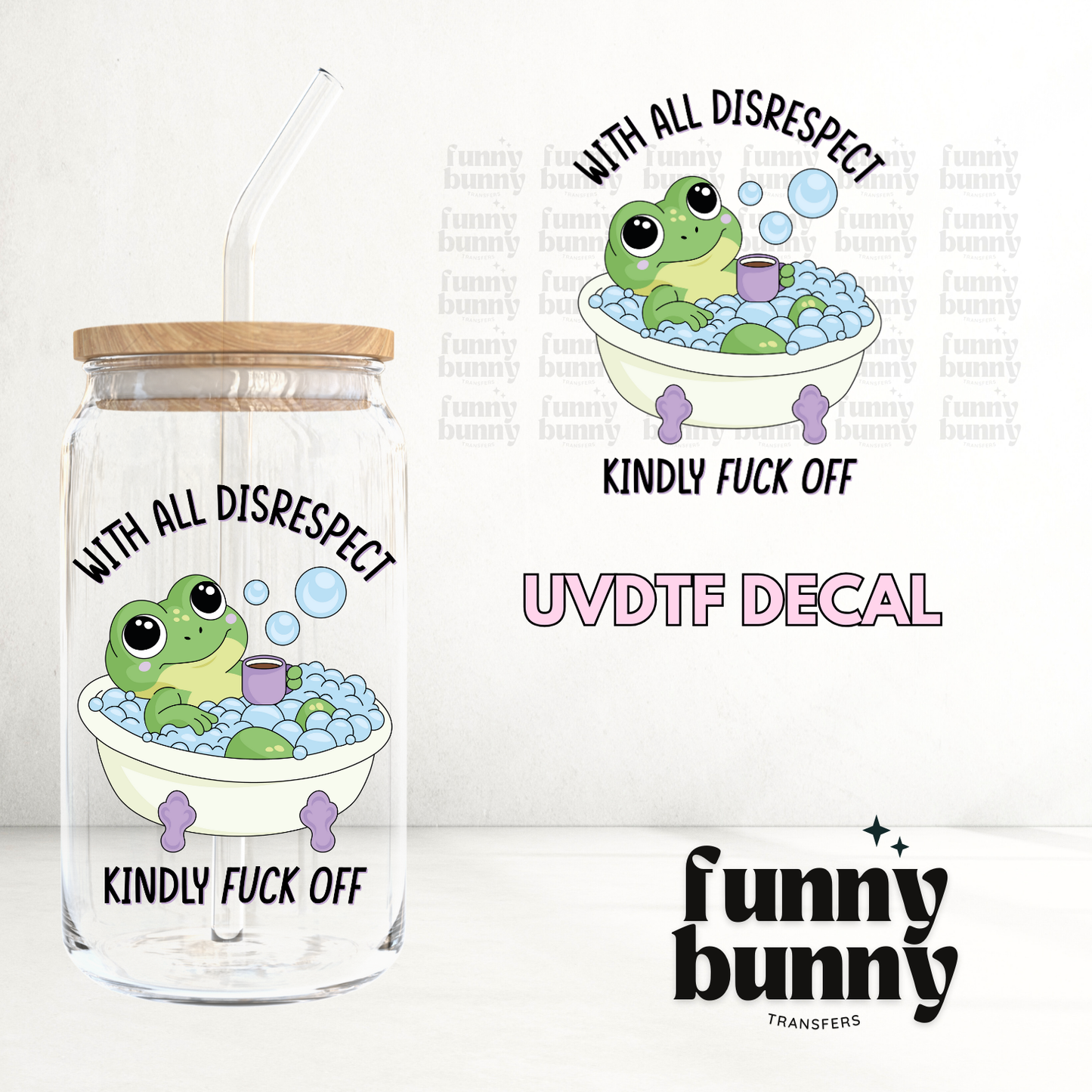 With All Disrespect - UVDTF Decal