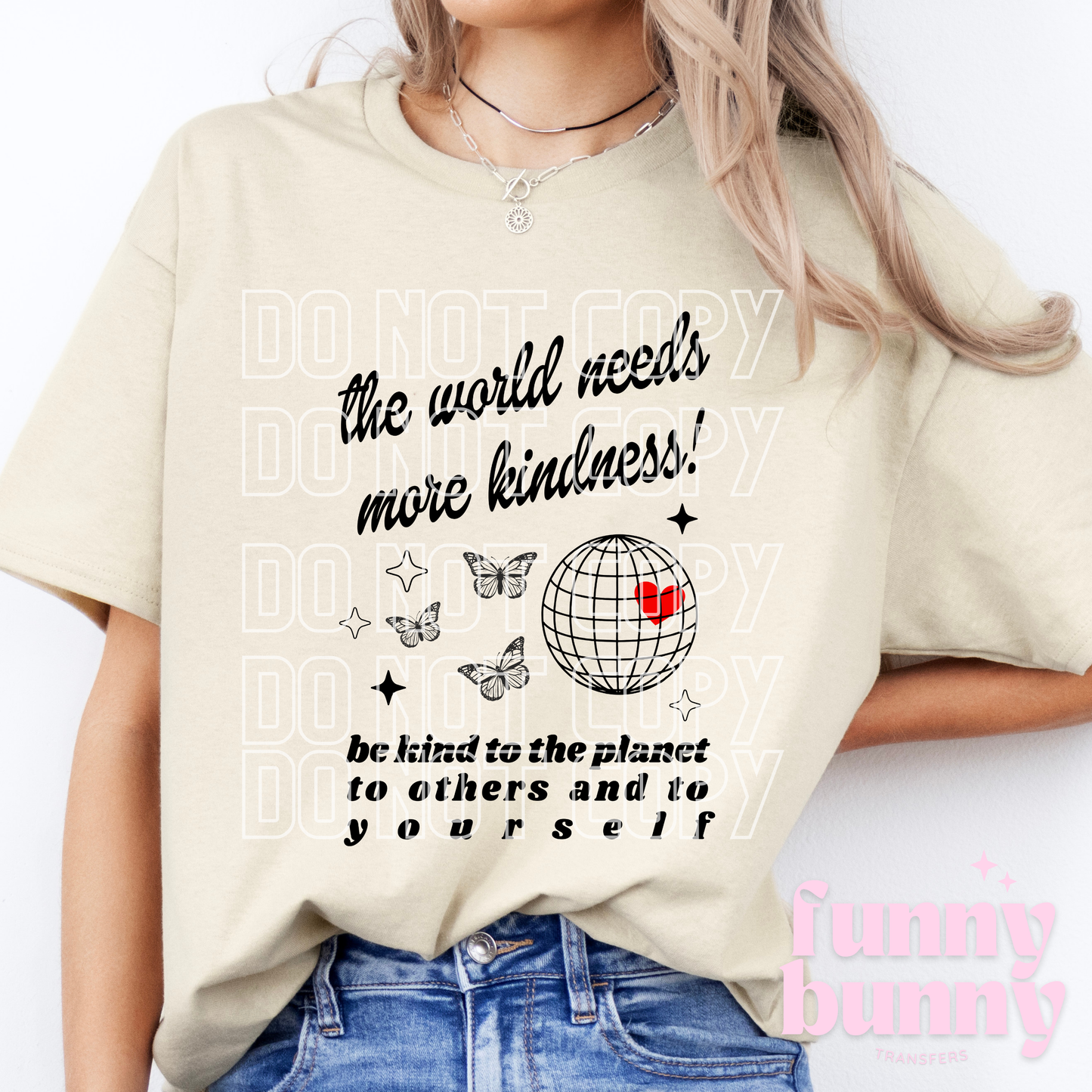 World Needs Kindness - DTF Transfer