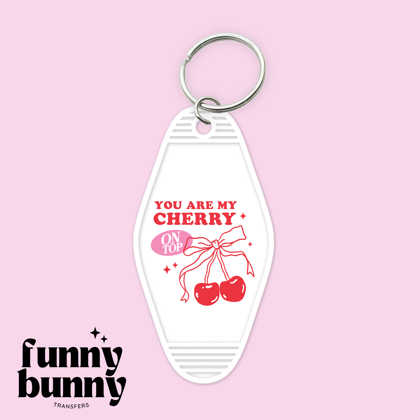 You Are My Cherry on Top - Motel Keychain
