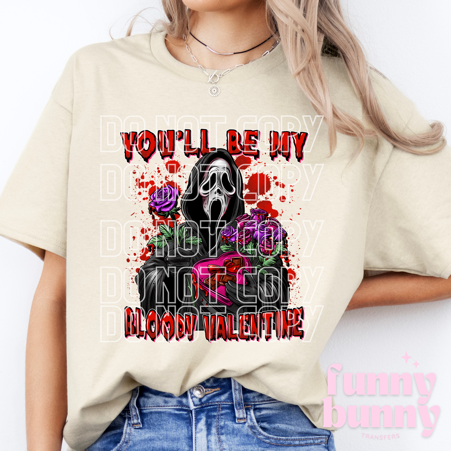 You'll Be My Bloody Valentine - DTF Transfer