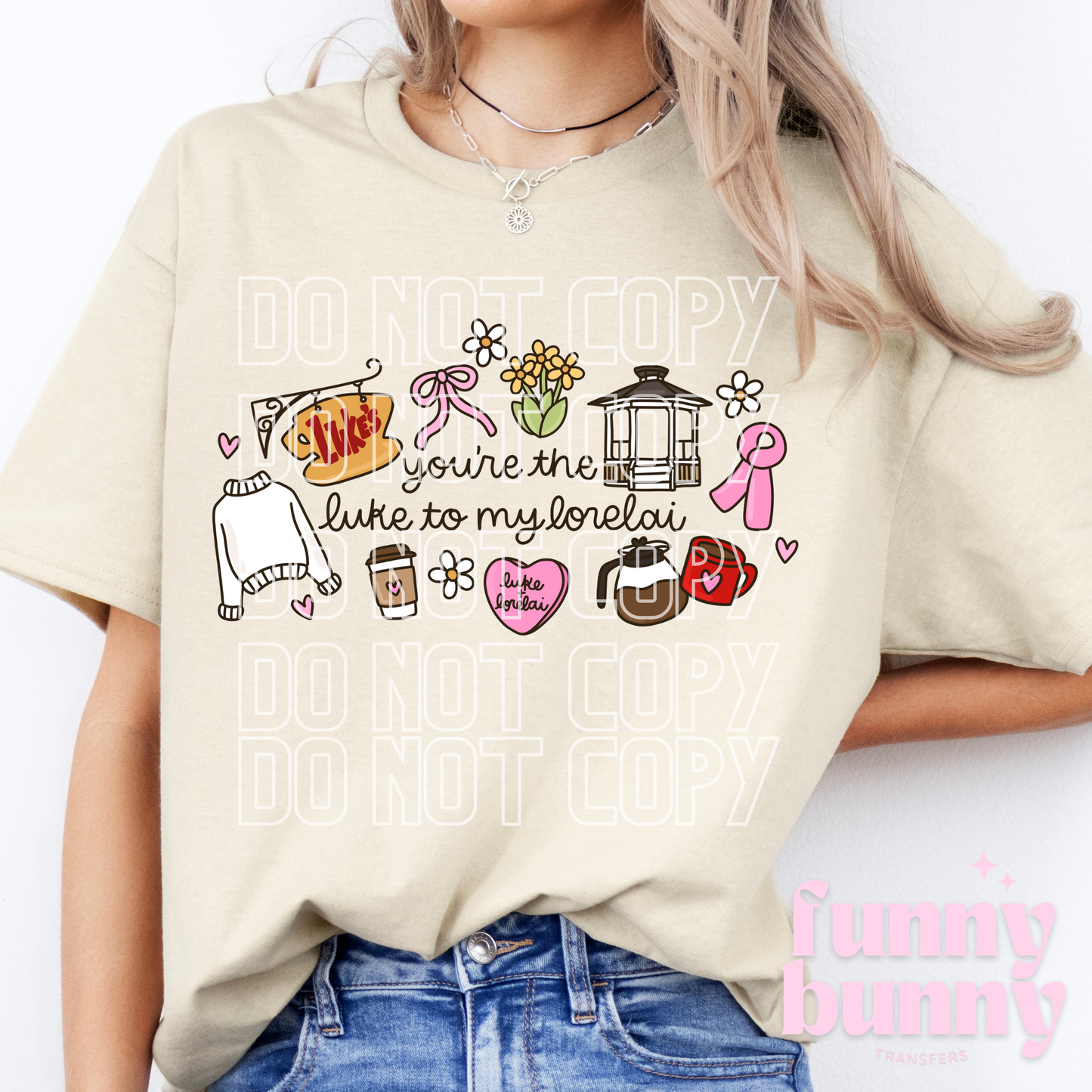 You're The Luke To My Lorelai - DTF Transfer