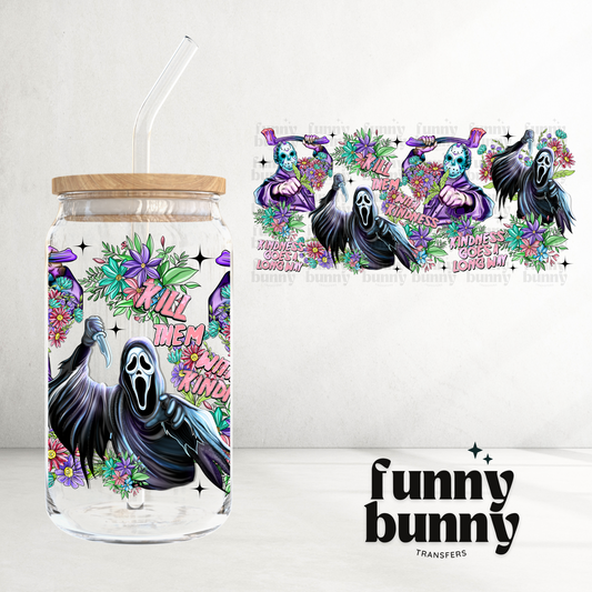 Kill Them With Kindness - 16oz UVDTF Cup Wrap