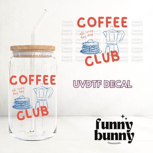 All Day Coffee Club - UVDTF Decal