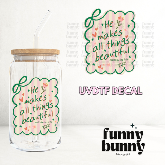 All Things Beautiful - UVDTF Decal