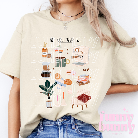 All You Need Coffee Edition  - DTF Transfer