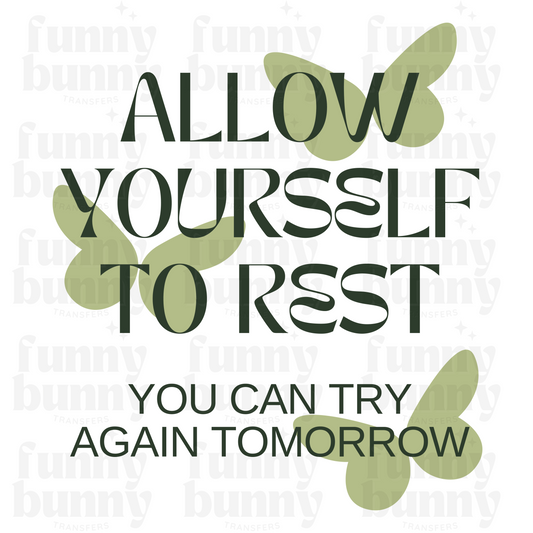Allow Yourself To Rest - Sublimation Transfer