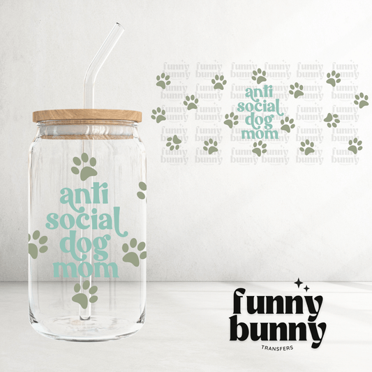Anti Social Dog Mom - 16oz UVDTF Cup Wrap