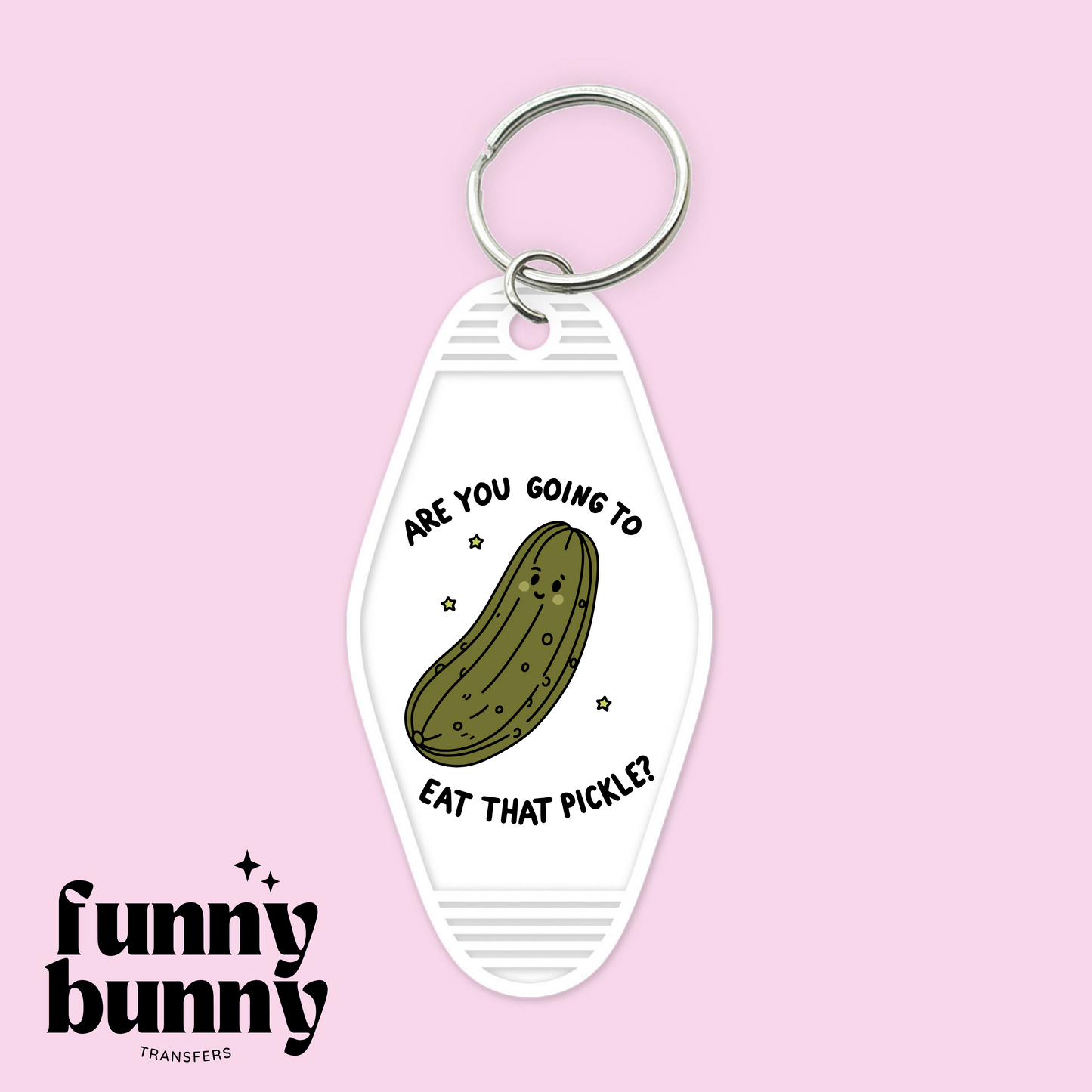 Are You Going To Eat That Pickle - Motel Keychain