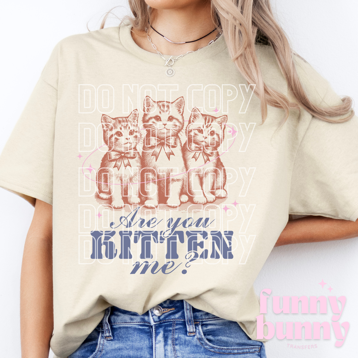 Are You Kitten Me - DTF Transfer