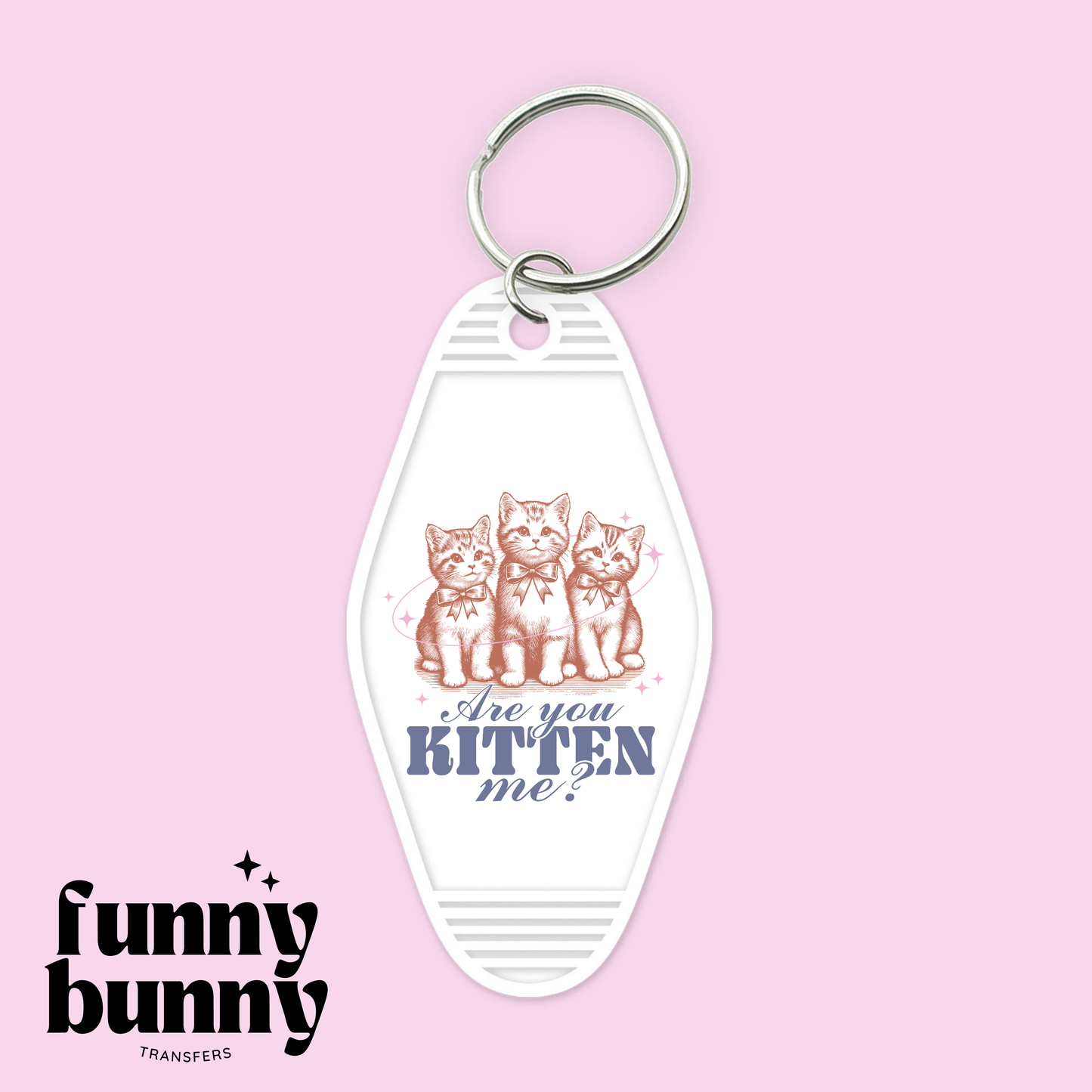 Are You Kitten Me - Motel Keychain