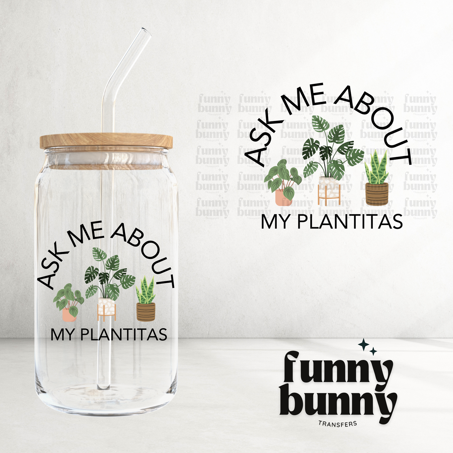 Ask Me About My Plantitas - UVDTF Decal