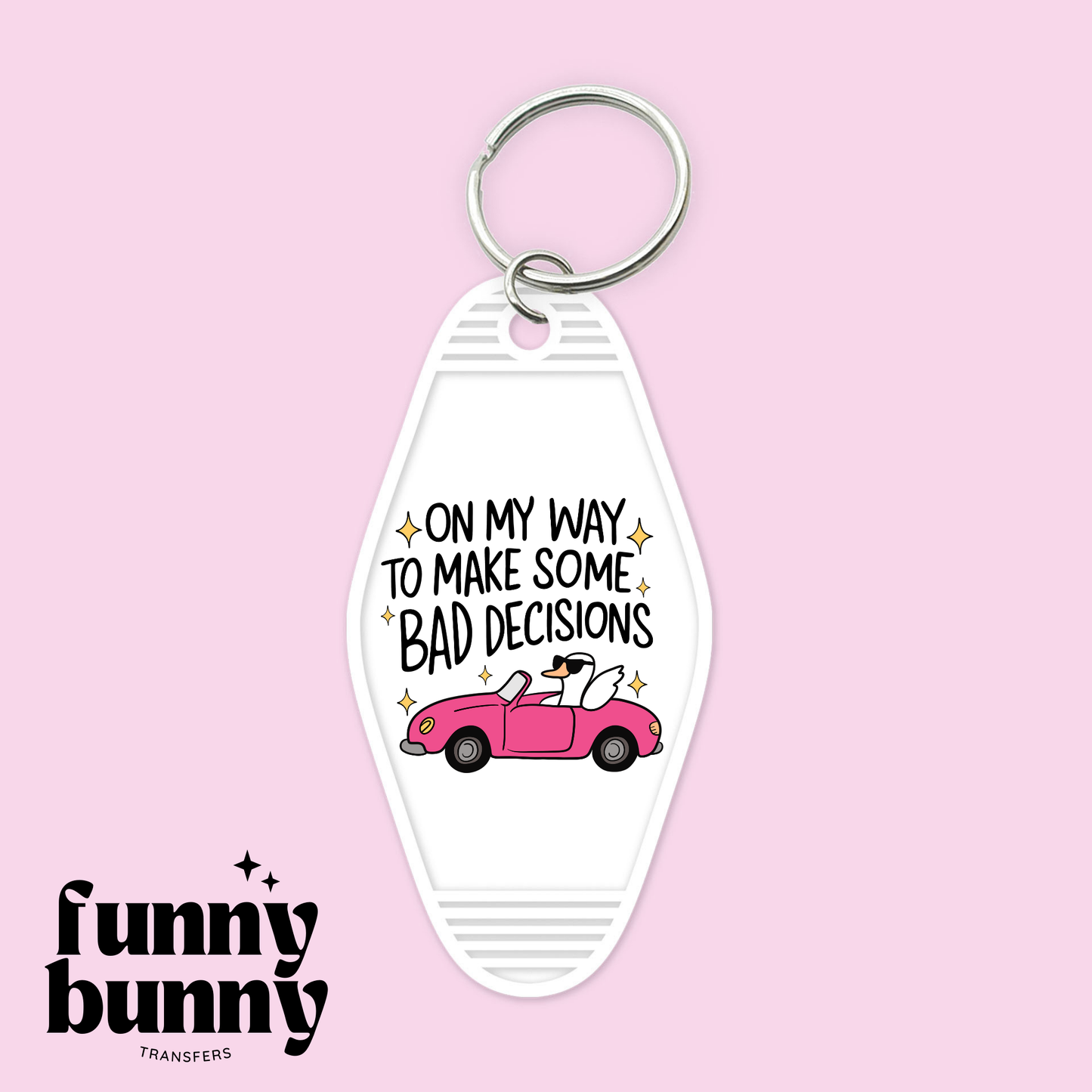 Bad Decisions Goose - Motel Keychain