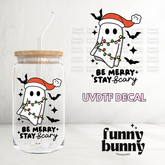 Be Merry Stay Scary - UVDTF Decal