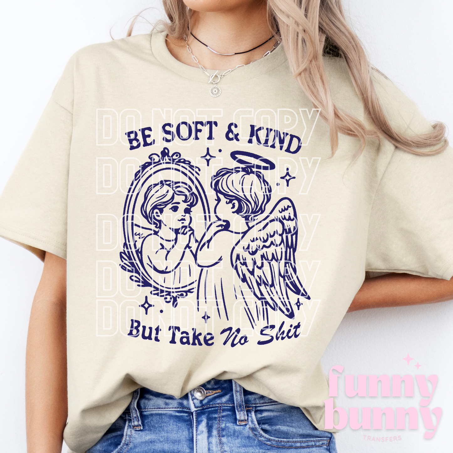 Be Soft & Kind - DTF Transfer