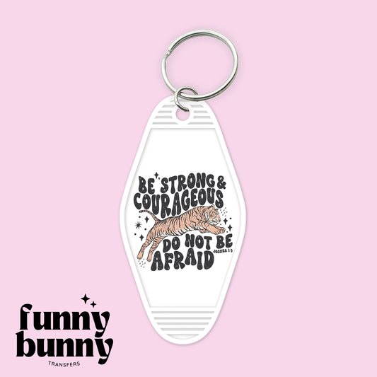 Be Strong & Courageous - Motel Keychain