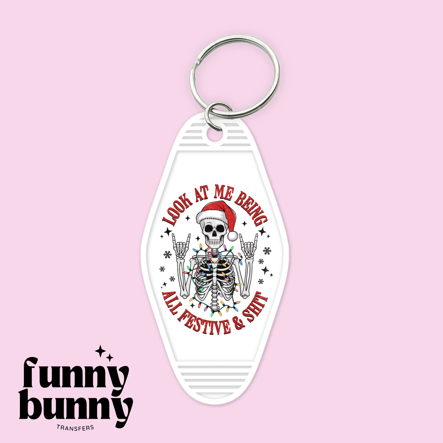 Being Festive & Shit - Motel Keychain