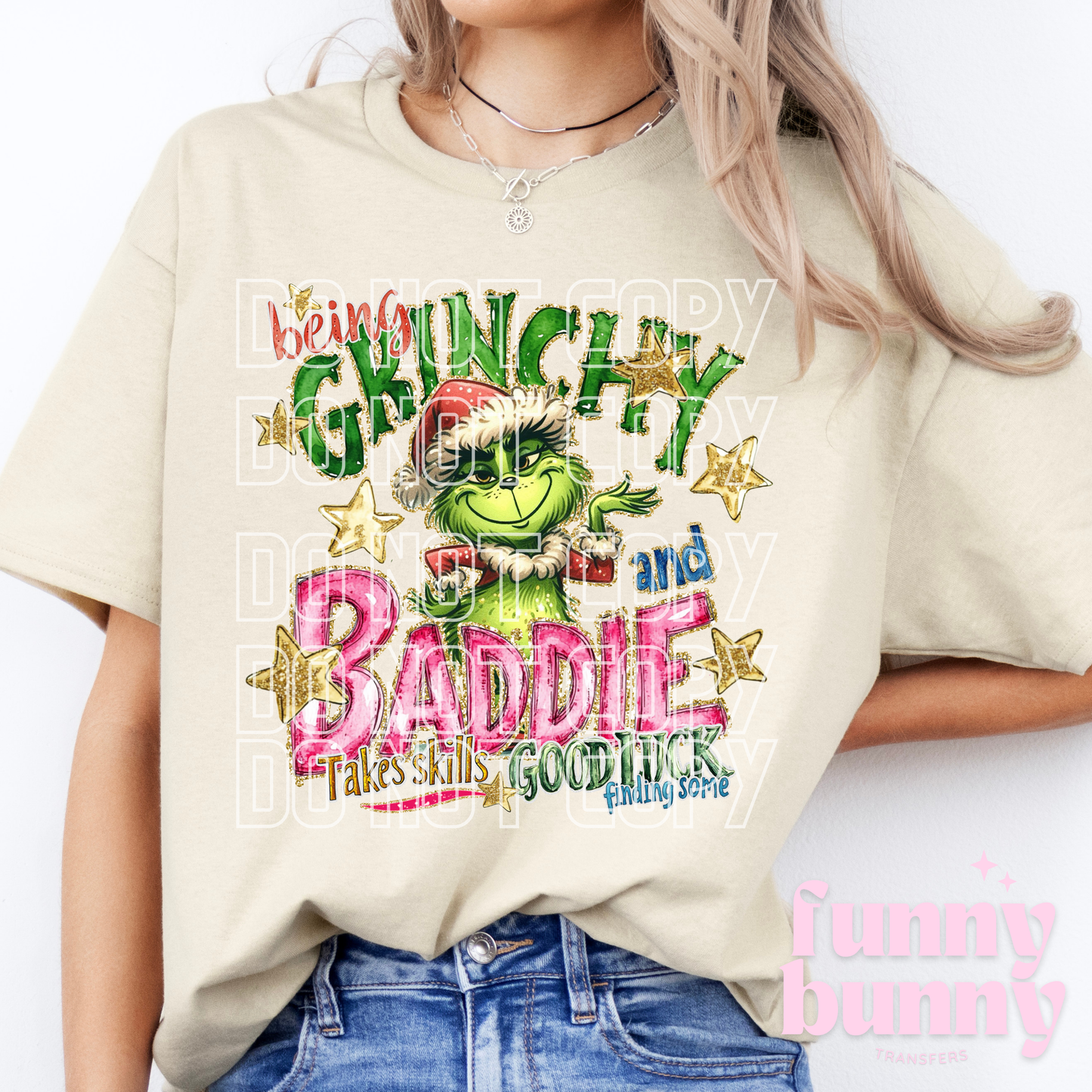 Being Grnchy And Baddie - DTF Transfer