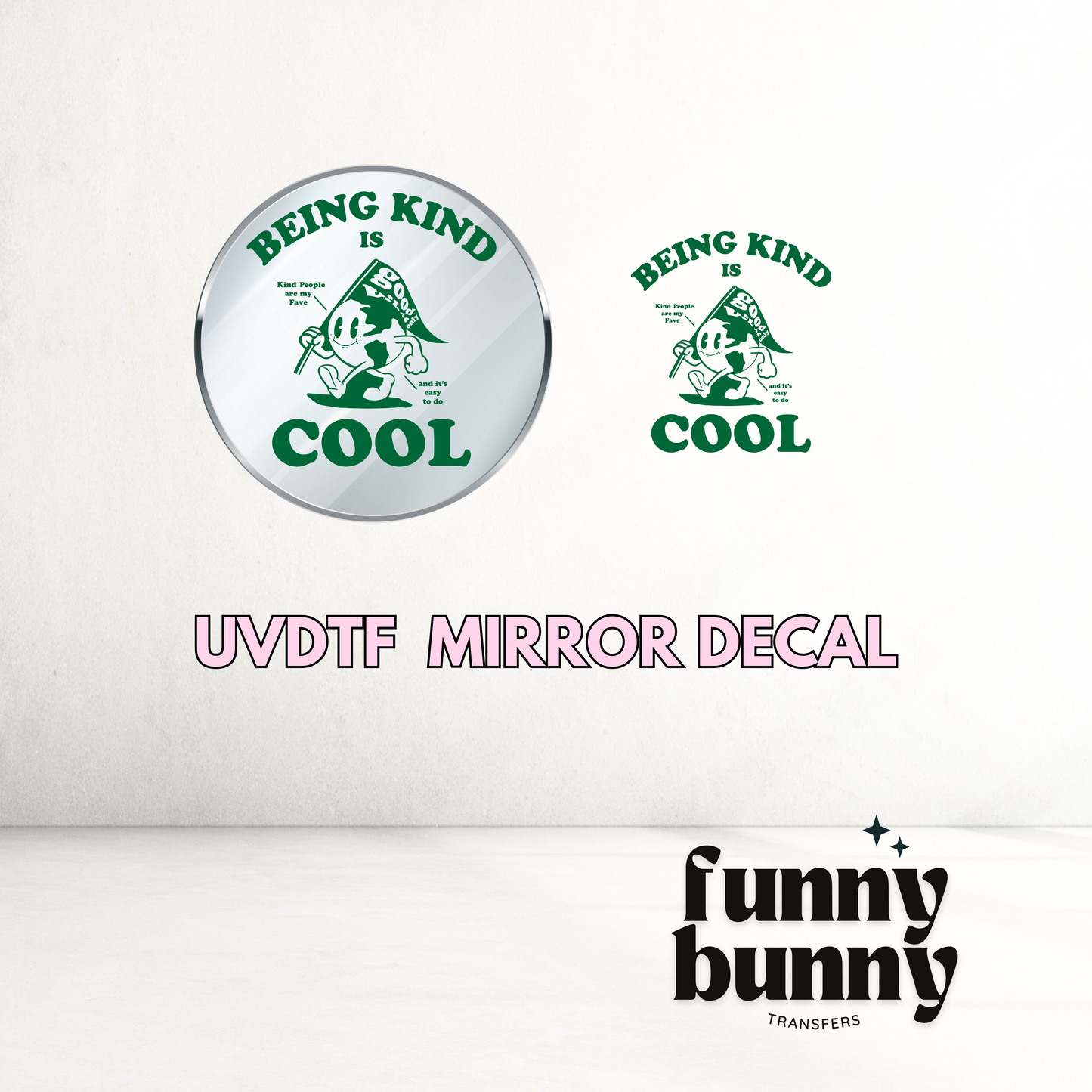 Being Kind Is Cool - UVDTF Mirror Decal
