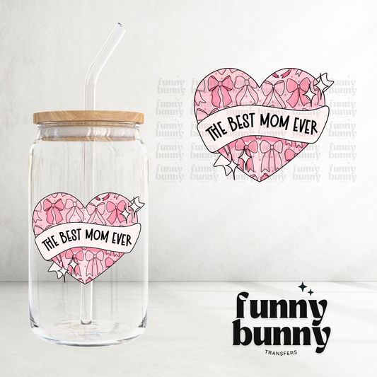 The Best Mom Ever - UVDTF Decal