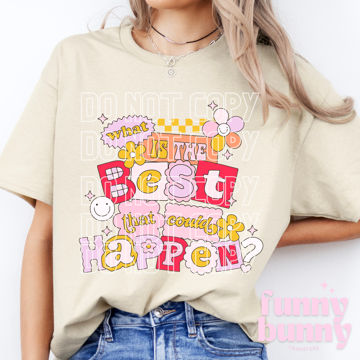 Best That Could Happen DTF Transfer Funny Bunny Transfers