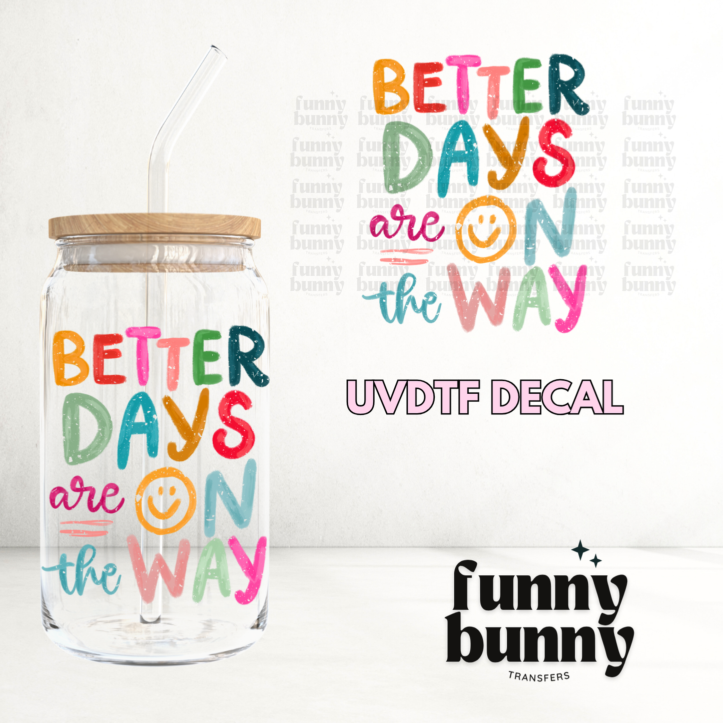 Better Days - UVDTF Decal