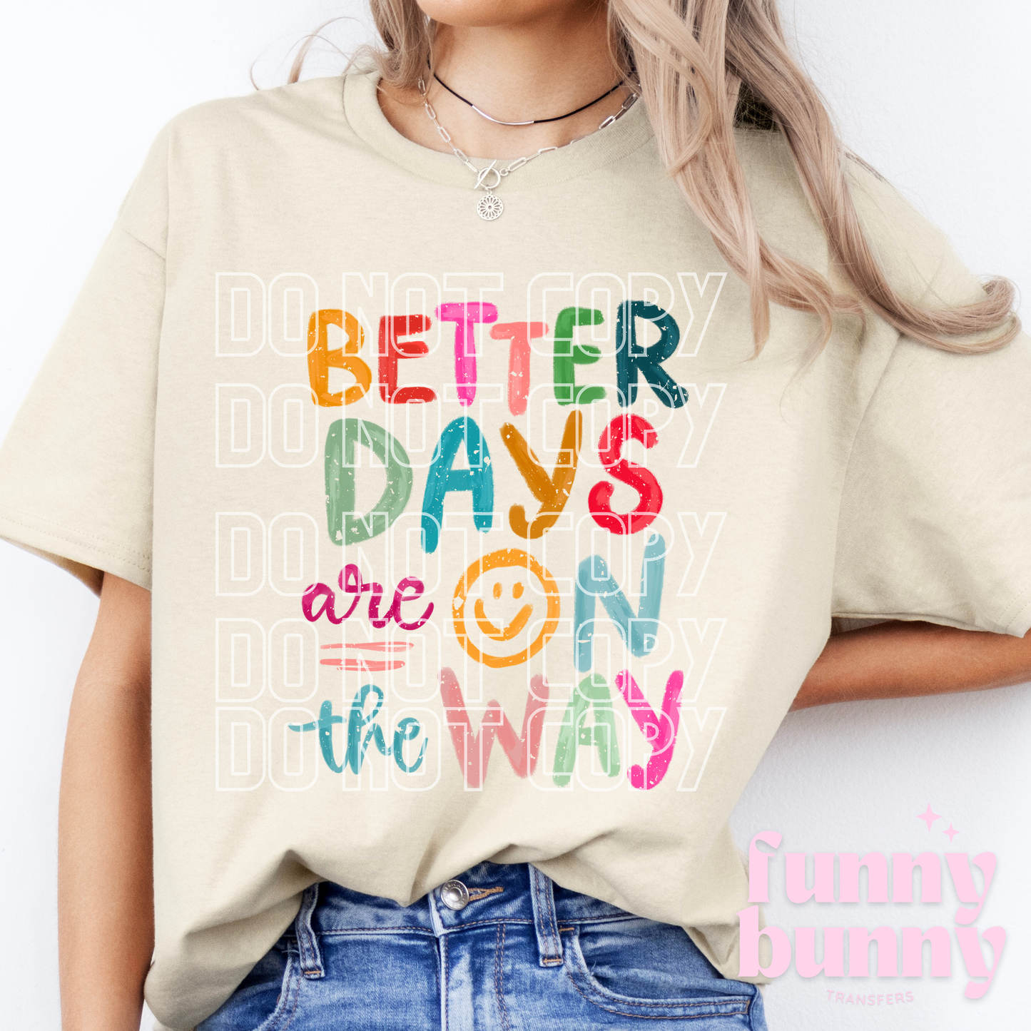 Better Days 2.0 - DTF Transfer