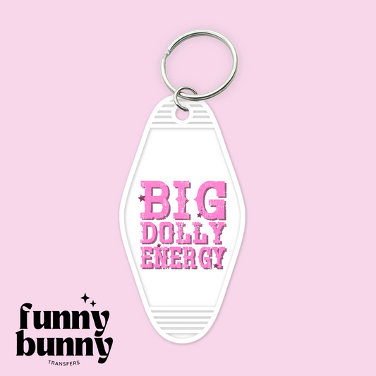 Big dolly energy - Motel Keychain