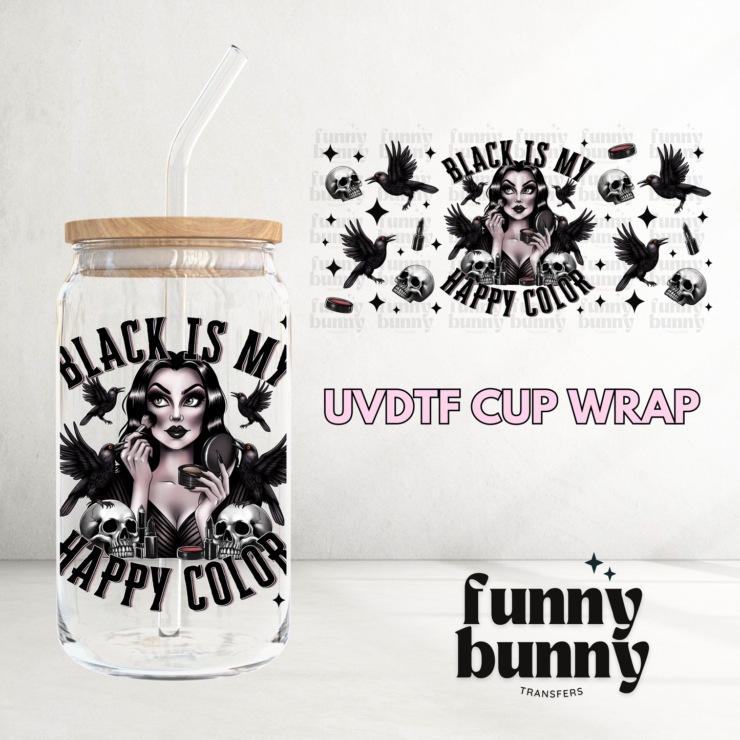 Black Is My Happy Color - 16oz UVDTF Cup Wrap