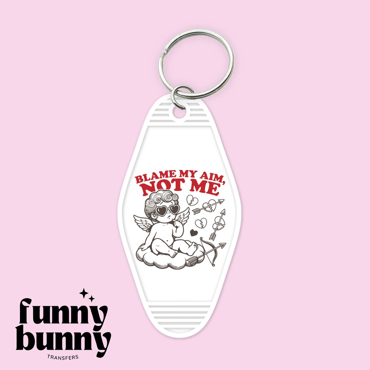 Blame My Aim Not Me - Motel Keychain